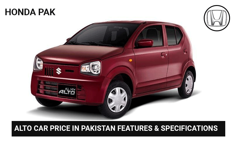 Alto Car Price in Pakistan Features & Specifications